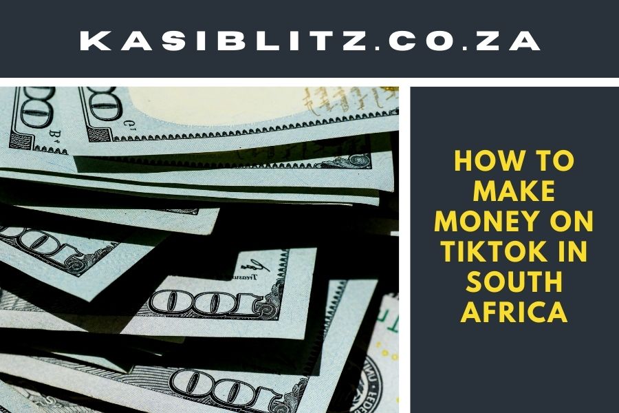 How to make money on tiktok in south africa