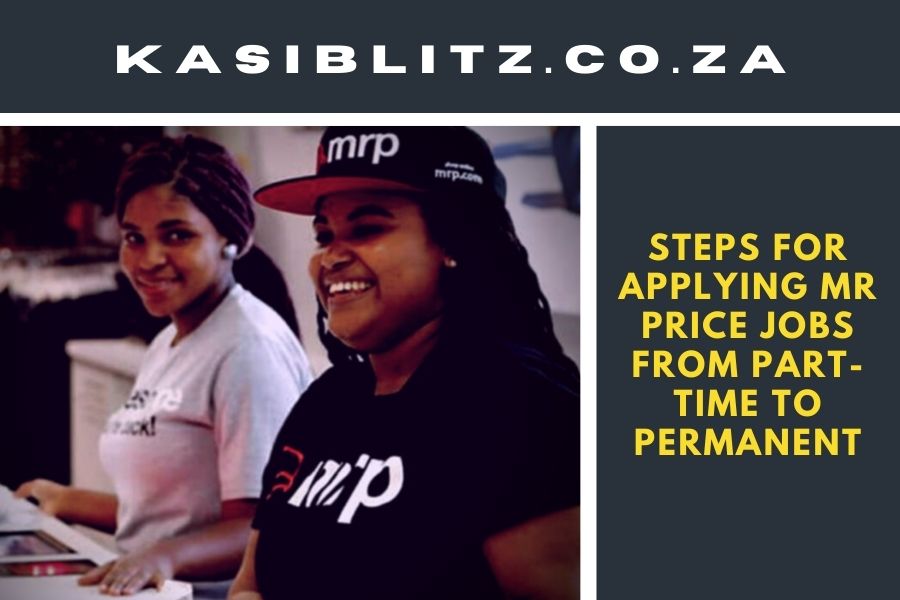 Steps for applying Mr Price jobs from parttime to permanent Kasi Blitz